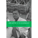 Death in the Congo: Murdering Patrice Lumumba