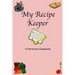 My Recipe Keeper: A Personal Cookbook