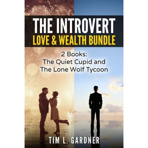The Introvert Love & Wealth Bundle: 2 Books: The Quiet Cupid and The Lone Wolf Tycoon