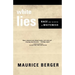 White Lies: Race and the Myths of Whiteness