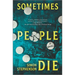 Sometimes People Die