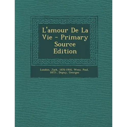 L'amour De La Vie - Paperback