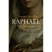 Raphael: A Passionate Life