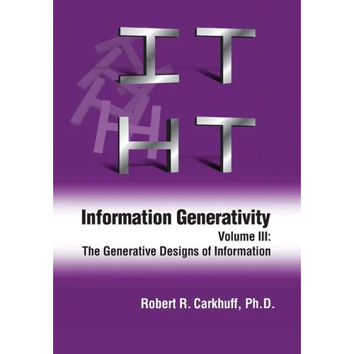 Information Generativity: Volume 3: The Generative Designs of Information