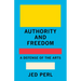 Authority and Freedom: A Defense of the Arts