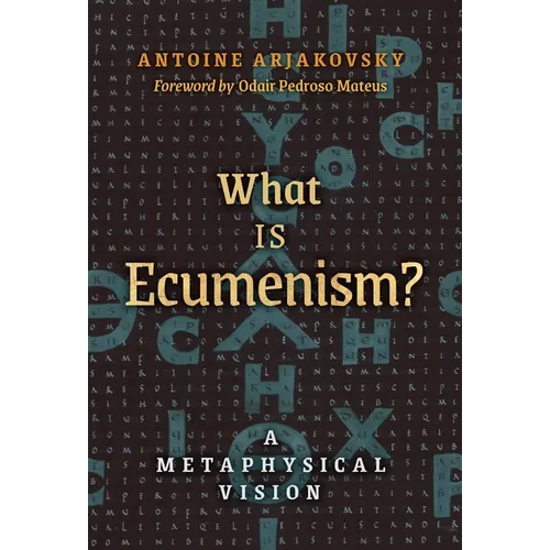 What is Ecumenism?: A Metaphysical Vision