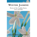 Winter Jasmine: Poems of Life, Conflict, Nature, Love and Faith