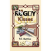 Rugby Kisses