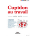 Cupidon au travail