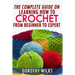The Complete Guide on Learning How to Crochet from Beginner to Expert