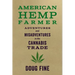 American Hemp Farmer: Adventures and Misadventures in the Cannabis Trade