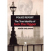 Police Report: The True Identity of Jack The Ripper