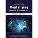 Handbook of Mentalizing in Mental Health Practice