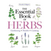 Reader's Digest the Essential Book of Herbs: Gardening * Health * Cooking