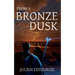From a Bronze Dusk