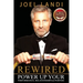 Rewired: Power up Your Performance, Relationships, and Purpose