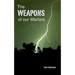 The Weapons of Our Warfare