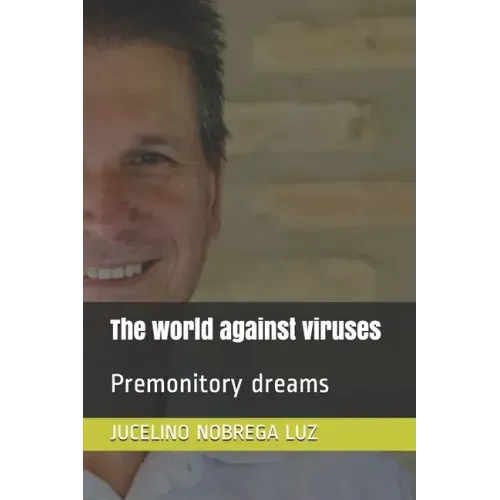 The world against viruses: Premonitory dreams