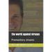 The world against viruses: Premonitory dreams