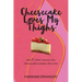 Cheesecake Loves My Thighs and 27 other reasons why cheesecake is better than men