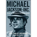 Michael Jackson, Inc.: The Rise, Fall, and Rebirth of a Billion-Dollar Empire