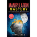 Manipulation: How to Master Manipulation, Mind Control and NLP (Manipulation Series) (Volume 2)