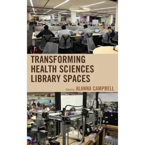 Transforming Health Sciences Library Spaces