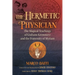 The Hermetic Physician: The Magical Teachings of Giuliano Kremmerz and the Fraternity of Myriam