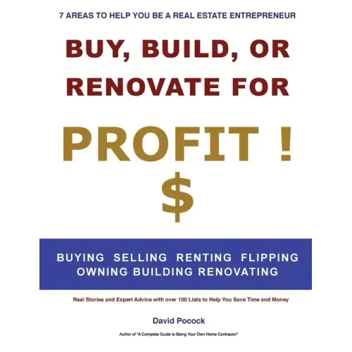 Buy, Build or Renovate For Profit