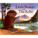 Little Beaver and the Echo