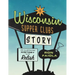 The Wisconsin Supper Clubs Story: An Illustrated History, with Relish