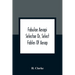 Fabulae Aesopi Selectae Or, Select Fables Of Aesop: More Literal Than Any Yet Extant, Designed For The Readier Instruction Of Beginners In The Latin T