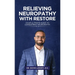 Relieving Neuropathy With RESTORE: Your Ultimate Guide to Conquering Neuropathy