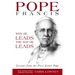 Pope Francis: Why He Leads the Way He Leads: Lessons from the First Jesuit Pope