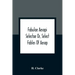 Fabulae Aesopi Selectae Or, Select Fables Of Aesop: More Literal Than Any Yet Extant, Designed For The Readier Instruction Of Beginners In The Latin T