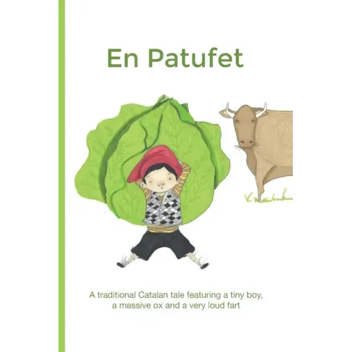 En Patufet: A traditional Catalan tale about a tiny boy, a huge ox and a very loud fart