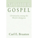 No Other Gospel: Christianity Among the World's Religions
