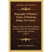Biography Of Robert Finley, Of Basking Ridge, New Jersey: With An Account Of His Agency As The Author Of The American Colonization Society (1857)