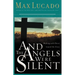 And the Angels Were Silent: Walking with Christ Toward the Cross
