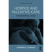 Hospice and Palliative Care: The Essential Guide