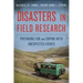 Disasters in Field Research: Preparing for and Coping with Unexpected Events