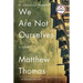 We Are Not Ourselves