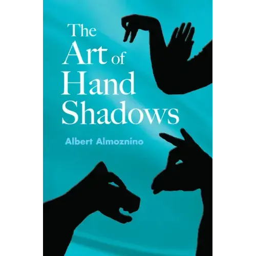 The Art of Hand Shadows