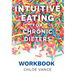 Intuitive Eating for Chronic Dieters: The Workbook: A Hands-On Guide to Practicing Mindful Eating, Building Body Trust, and Making Peace with Food