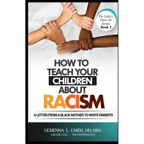 How to Teach Your Children About Racism: A Letter From A Black Mother to White Parents