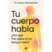 Tu Cuerpo Habla / Your Body Speaks to You