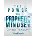 The Power of a Prophetic Mindset Workbook