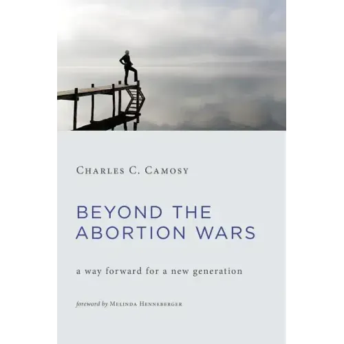 Beyond the Abortion Wars: A Way Forward for a New Generation