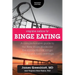 Integrative Medicine for Binge Eating: A Comprehensive Guide to the New Hope Model for the Elimination of Binge Eating and Food Cravings
