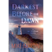 Darkest Before the Dawn